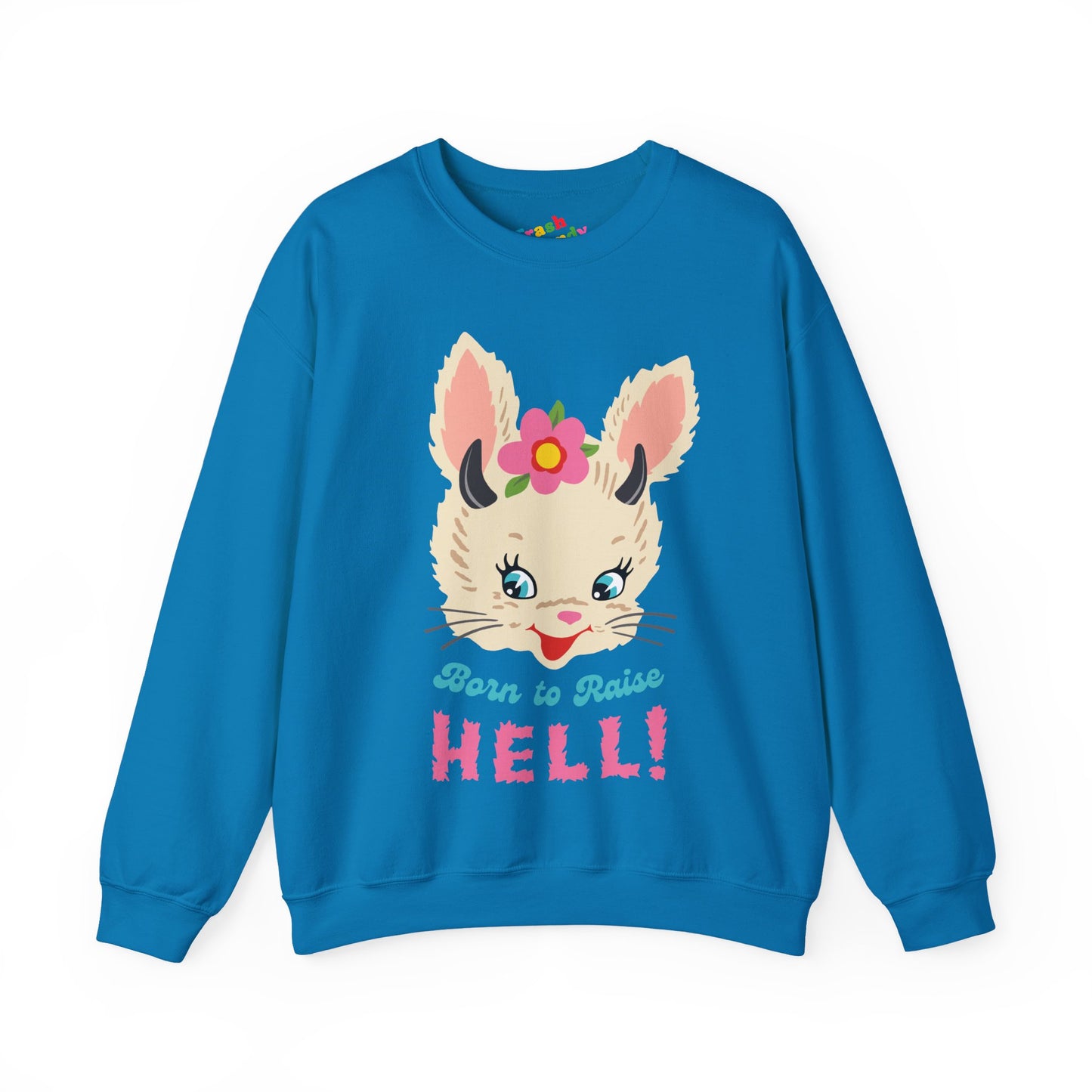 Born to Raise Hell Bunny Sweatshirt