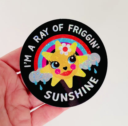 I'm a Ray of Friggin' Sunshine Sticker